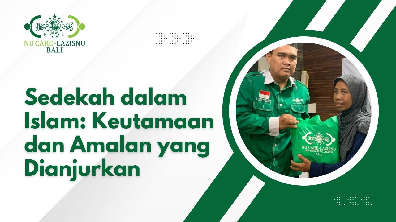 Sedekah dalam Islam: Keutamaan dan Amalan yang Dianjurkan